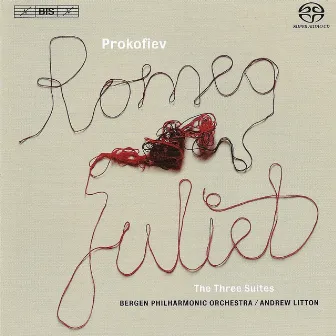 Prokofiev: Romeo and Juliet, Suites Nos. 1-3 by Sergei Prokofiev