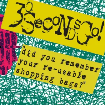 Did You Remember Your Reusable Shopping Bags? by 30 Seconds GO!