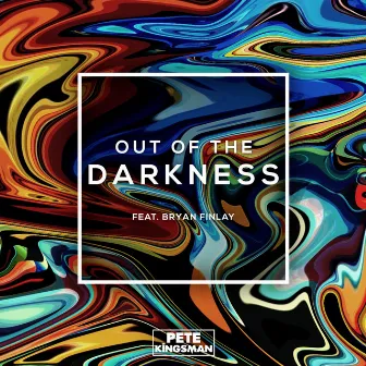 Out of the Darkness (Radio Edit) by Pete Kingsman