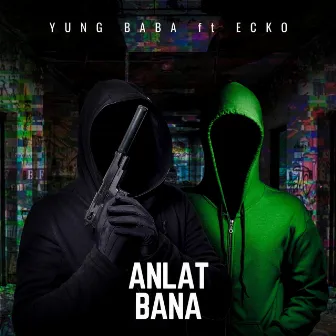 Anlat Bana by Yung Baba