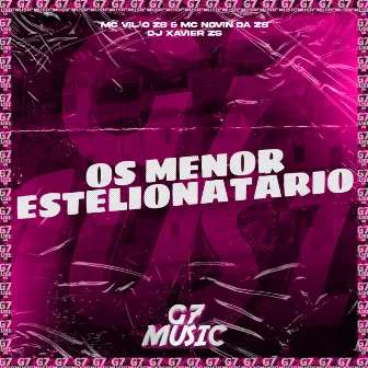 Os Menor Estelionatario by MC NOVIN DA ZS