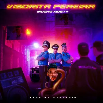 Viborita Pereira by Mucho Mosty