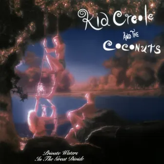 Private Waters In the Great Divide (Expanded Edition) by Kid Creole And The Coconuts