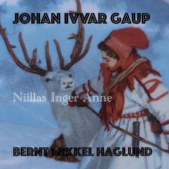 Niillas Inger Ánne by Johan Ivvar Gaup