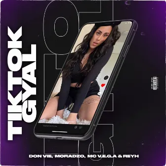 TikTok Gyal by MC V.E.G.A