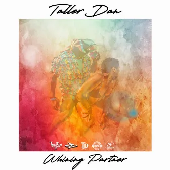 Whining Partner by Taller Dan