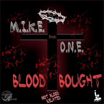 Blood Bought by M.I.K.E.