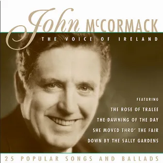 The Voice of Ireland: 25 Popular Songs by John McCormack