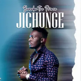 Jichunge by Barakah The Prince