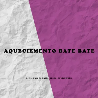 Aquecimento Bate Bate by DJ NDM