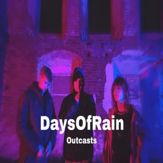 Outcasts by DaysOfRain