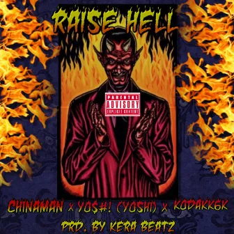 Raise Hell by Chinaman