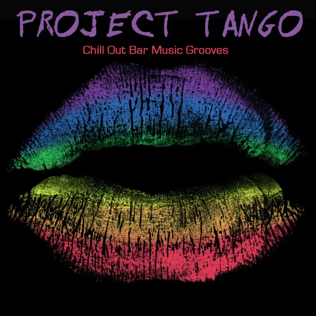 Project Tango - Chill Out Bar Music Grooves