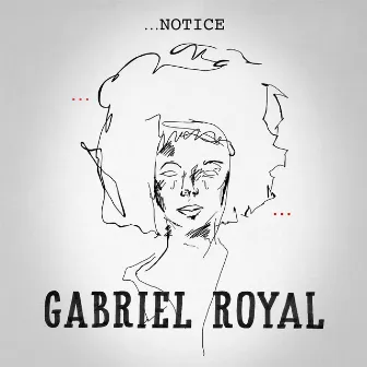 Notice by Gabriel Royal