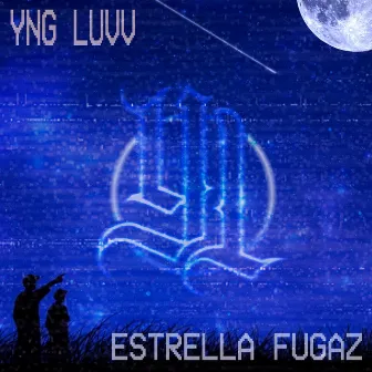 Estrella Fugaz by YNG LUVV