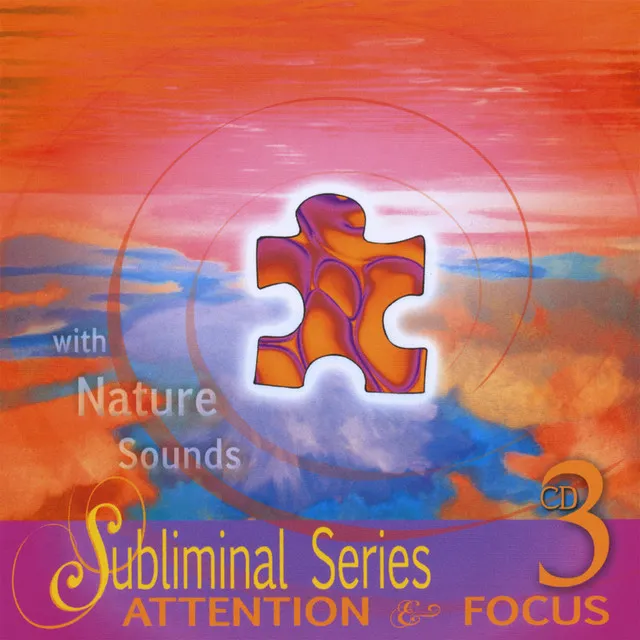 Subliminal Series 3: Attention & Focus With Binaural Nature Sounds