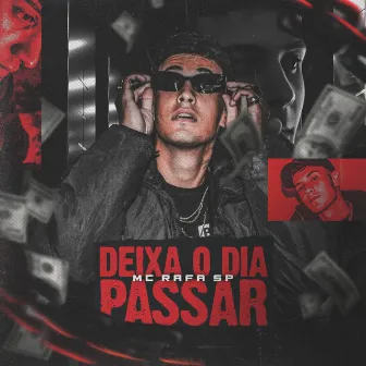 Deixa o Dia Passar by Mc Rafa SP