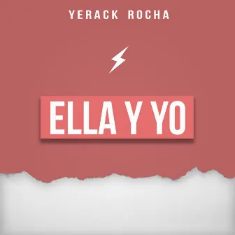 Ella y Yo by Yerack Rocha