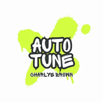 Autotune by Charlye Brown