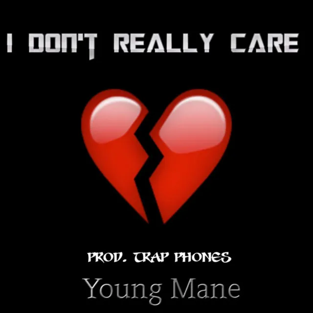 I Don't Really Care