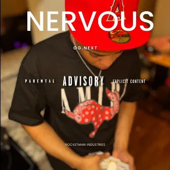 NERVOUS by Og.Next