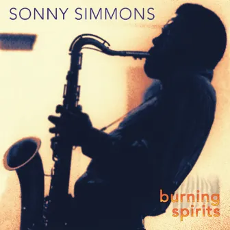 Burning Spirits by Sonny Simmons