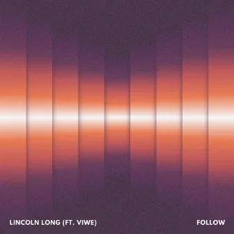 Follow (feat. Viwe) by Lincoln Long