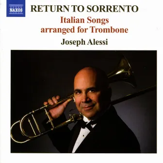 Return To Sorrento - Italian Songs Arranged for Trombone by Joseph Alessi