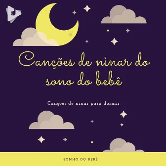 Canções de Ninar do Sono do Bebê by Canções de ninar para dormir