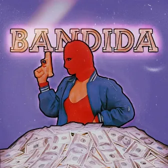 Bandida by R-PR7NCE