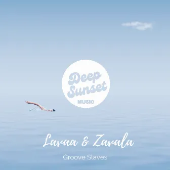 Groove Slaves by Lavaa