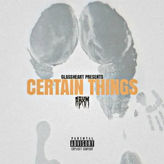 CERTAIN THINGS by ABXM