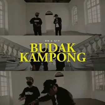 BUDAK KAMPONG by HM