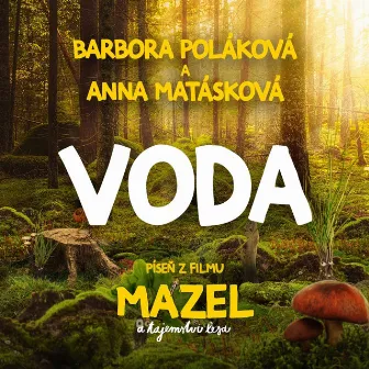 Voda (píseň z filmu Mazel a tajemství lesa) by Barbora Poláková