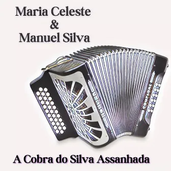 A Cobra Do Silva Assanhada by Manuel Silva