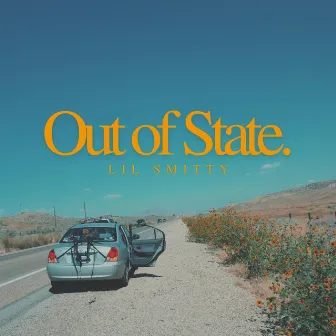 OUT OF STATE. by Lil Smitty