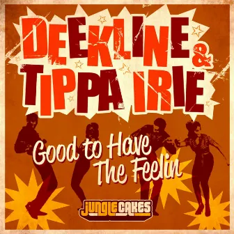 Good To Have The Feeling by Tippa Irie