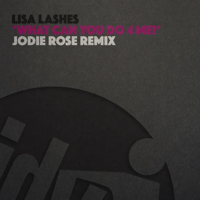 What Can You Do 4 Me? - Jodie Rose Remix