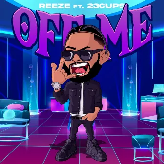 Off Me by Reeze