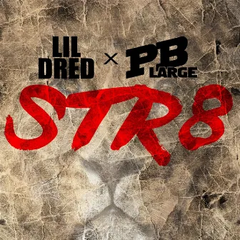 Str8 (feat. PB Large) by Lil Dred