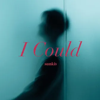 I Could by sunkis