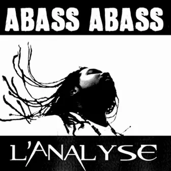 L'analyse (Réedition) by Abass Abass