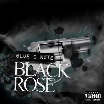 Black Rose by Blue C Note