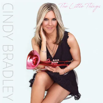 The Little Things by Cindy Bradley