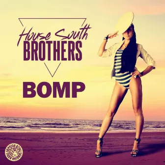 Bomp by House South Brothers