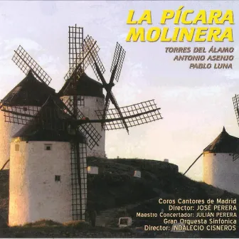 Zarzuela: La Pícara Molinera by Antonio Asenjo