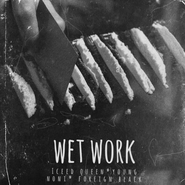 Wet work