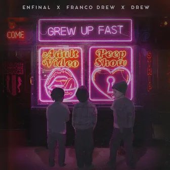 Grew Up Fast by Drew