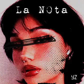 La Nota by YZ