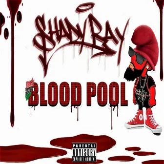 Blood Pool by Shady Ray